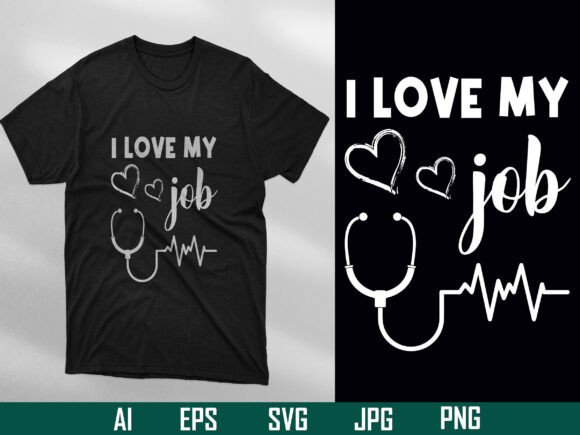 I Love My Job Doctor T-Shirt