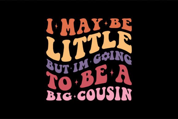 I May Be Little but I’m Going to Be a Big